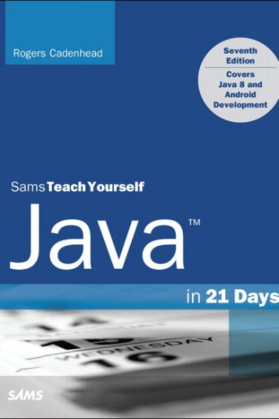 (Sams Teach Yourself Java in 21 Days (Covering Java 7 and Android